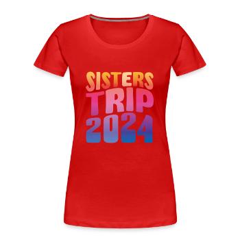 Sisters Trip 2024 - Frauen Premium Bio T-Shirt - Rot - Vorne - Mia (176cm)