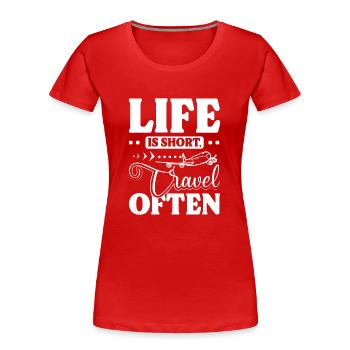 Life is short travel often - Women's Premium Organic T-Shirt - red - Front - Mia (176cm)
