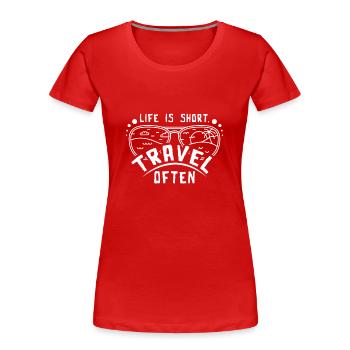 Life is short travel often - Women's Premium Organic T-Shirt - red - Front - Mia (176cm)
