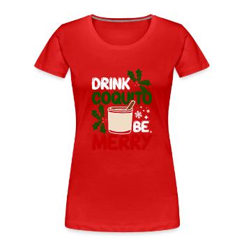 Puerto Rico Christmas Drink coquito be berry - Frauen Premium Bio T-Shirt - Rot - Vorne - Mia (176cm)