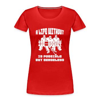 Joueur de hockey sur glace Fan de hockey sur glace Équipe de hockey sur glace - T-shirt bio Premium Femme - rouge - Devant - Mia (176cm)