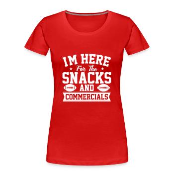 Je suis là pour les collations et les publicités - T-shirt bio Premium Femme - rouge - Devant - Mia (176cm)