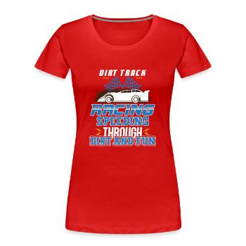 Dirt Track Racing Fast And Dirty Racing Fan Race - Frauen Premium Bio T-Shirt - Rot - Vorne - Mia (176cm)