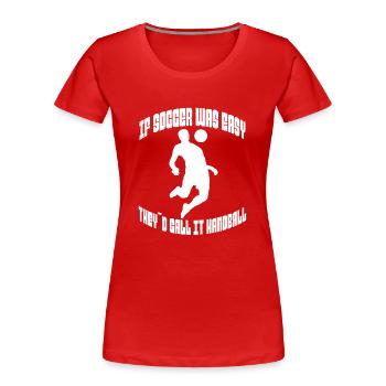 Joueur de football Équipe de football Conception de football - T-shirt bio Premium Femme - rouge - Devant - Mia (176cm)