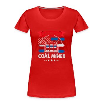 Mineur de charbon américain - T-shirt bio Premium Femme - rouge - Devant - Mia (176cm)