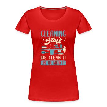 Cleaning Staff - Frauen Premium Bio T-Shirt - Rot - Vorne - Mia (176cm)