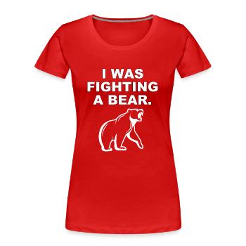 I was fighting a bear - Women's Premium Organic T-Shirt - red - Front - Mia (176cm)