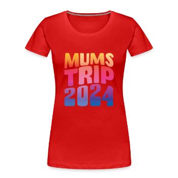 Mums Trip 2024 - Frauen Premium Bio T-Shirt - Rot - Vorne - Mia (176cm)