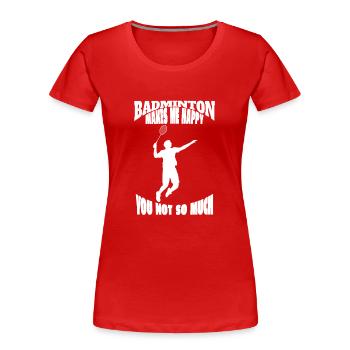 Fan de badminton Équipe de badminton Badminton Badminton Badminton - T-shirt bio Premium Femme - rouge - Devant - Mia (176cm)