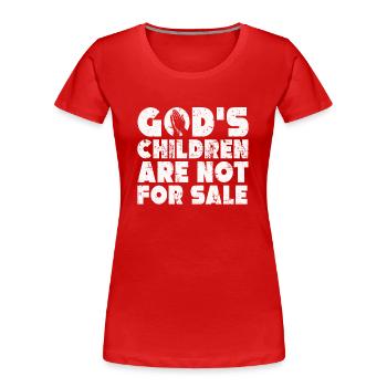 Gottes Kinder sind nicht käuflich zu erwerben - Frauen Premium Bio T-Shirt - Rot - Vorne - Mia (176cm)