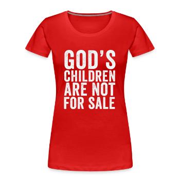 Gottes Kinder sind nicht käuflich zu erwerben - Frauen Premium Bio T-Shirt - Rot - Vorne - Mia (176cm)