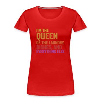 Queen Of The Laundry, Dishes And Everthing Else - Women's Premium Organic T-Shirt - red - Front - Mia (176cm)