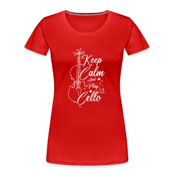 Restez calme et jouez du violoncelle - T-shirt bio Premium Femme - rouge - Devant - Mia (176cm)