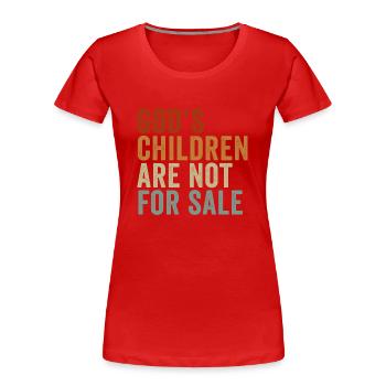 Gottes Kinder sind nicht käuflich zu erwerben - Frauen Premium Bio T-Shirt - Rot - Vorne - Mia (176cm)