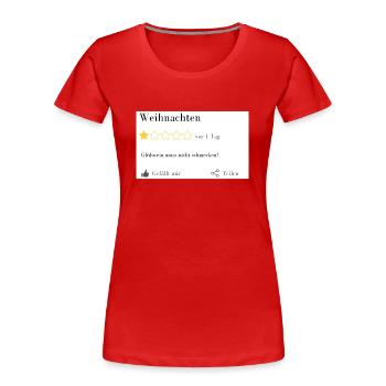 Glühwein muss nicht schmecken - Frauen Premium Bio T-Shirt - Rot - Vorne - Mia (176cm)