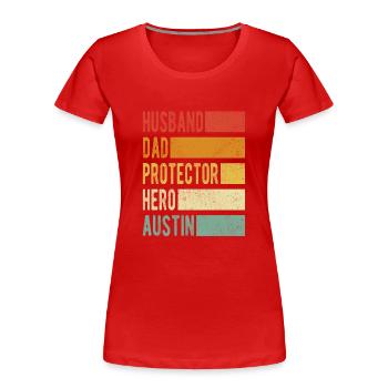 Austin nom papa cadeau - T-shirt bio Premium Femme - rouge - Devant - Mia (176cm)