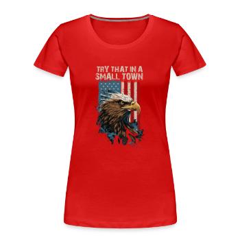 Versuchen Sie das in einer Kleinstadt American Flag Eagle - Frauen Premium Bio T-Shirt - Rot - Vorne - Mia (176cm)
