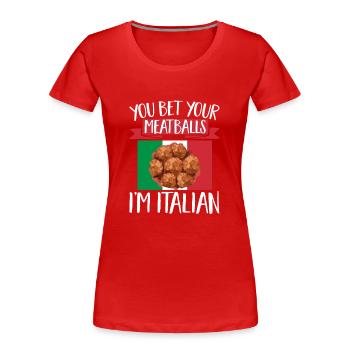 Boulettes de viande Italie Cuisine italienne - T-shirt bio Premium Femme - rouge - Devant - Mia (176cm)