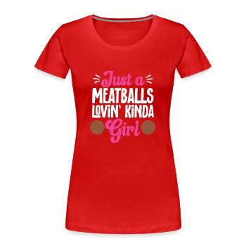 Boulettes de viande Italie Cuisine italienne - T-shirt bio Premium Femme - rouge - Devant - Mia (176cm)