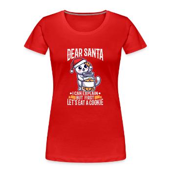 Dear santa i can explain But first lets eat a - Women's Premium Organic T-Shirt - red - Front - Mia (176cm)