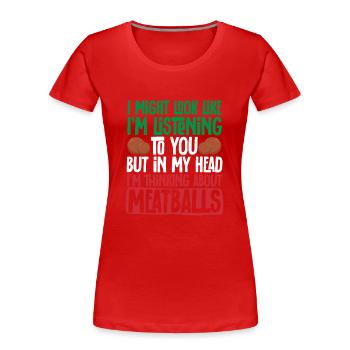 Boulettes de viande Italie Cuisine italienne - T-shirt bio Premium Femme - rouge - Devant - Mia (176cm)