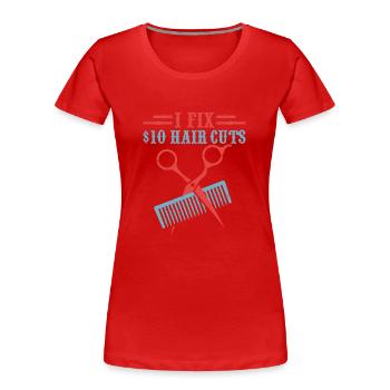 Je répare les coupes de cheveux à 10 $ Coupe de cheveux de de salon de coiffure - T-shirt bio Premium Femme - rouge - Devant - Mia (176cm)