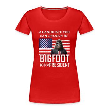Bigfoot For President! - Women's Premium Organic T-Shirt - red - Front - Mia (176cm)
