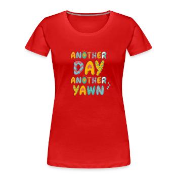 Premières vibrations de caféine Un autre jour où le bâillement rencontre le café - T-shirt bio Premium Femme - rouge - Devant - Mia (176cm)