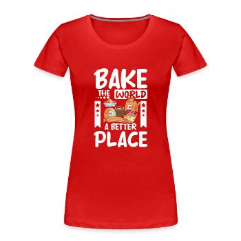 Bake the world a better place - Frauen Premium Bio T-Shirt - Rot - Vorne - Mia (176cm)