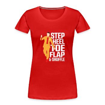 Step, Talon, Orteil, Rabat & Shuffle Claquettes Danse Claquettes Danc - T-shirt bio Premium Femme - rouge - Devant - Mia (176cm)