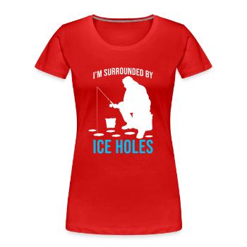 Surrounded By Ice Holes - Ice Fishing Enthusiast - Frauen Premium Bio T-Shirt - Rot - Vorne - Mia (176cm)