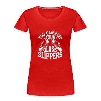 Vous pouvez garder vos pantoufles de verre Tap Dancer Tap Da - T-shirt bio Premium Femme - rouge - Devant - Mia (176cm)