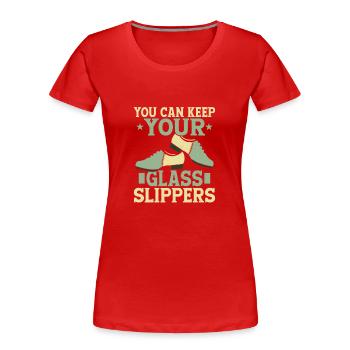 Vous pouvez garder vos pantoufles de verre claquettes danse claquettes Dan - T-shirt bio Premium Femme - rouge - Devant - Mia (176cm)