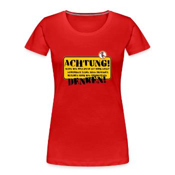 Signe : Attention à penser par vous-même - T-shirt bio Premium Femme - rouge - Devant - Mia (176cm)