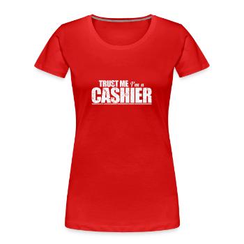 Trust Me I'm a Cashier Supermarkt Verkäufer - Frauen Premium Bio T-Shirt - Rot - Vorne - Mia (176cm)