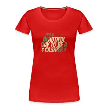 It's a Beautiful Day to be a Cashier - Frauen Premium Bio T-Shirt - Rot - Vorne - Mia (176cm)