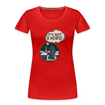 It's Not A Horse Springer Schach Züge - Frauen Premium Bio T-Shirt - Rot - Vorne - Mia (176cm)