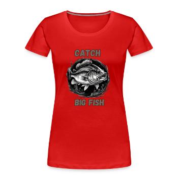 Große Fische fangen - Frauen Premium Bio T-Shirt - Rot - Vorne - Mia (176cm)