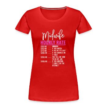 Nurse Midwife Birth Worker Midwife - Women's Premium Organic T-Shirt - red - Front - Mia (176cm)