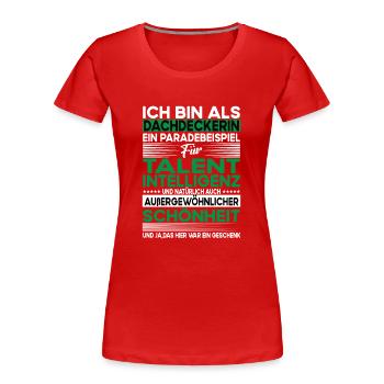 Dachdeckerin Bescheiden - Lustiger Spruch - Frauen Premium Bio T-Shirt - Rot - Vorne - Mia (176cm)