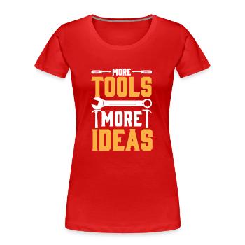 Plus d’outils, plus d’idées - T-shirt bio Premium Femme - rouge - Devant - Mia (176cm)