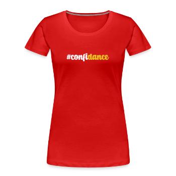 Confidance Cute Dance Workout Danse Salsa Ballet - T-shirt bio Premium Femme - rouge - Devant - Mia (176cm)