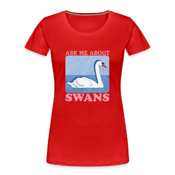 Schwan Schwäne Schwanenliebhaber Geschenk - Frauen Premium Bio T-Shirt - Rot - Vorne - Mia (176cm)