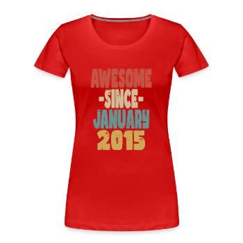 Génial Janvier 2015 - T-shirt bio Premium Femme - rouge - Devant - Mia (176cm)