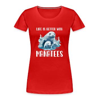 Das Leben Ist Besser Mit Seekühen Wassertiere - Frauen Premium Bio T-Shirt - Rot - Vorne - Mia (176cm)