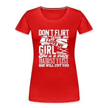 Hair Stylist My Girl Is A Crazy Hair Stylist - Women's Premium Organic T-Shirt - red - Front - Mia (176cm)
