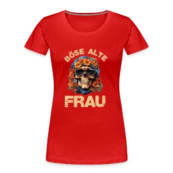 Funny Saying Angry Old Woman - Women's Premium Organic T-Shirt - red - Front - Mia (176cm)