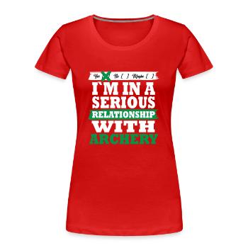 Archery My serious relationship funny - Frauen Premium Bio T-Shirt - Rot - Vorne - Mia (176cm)