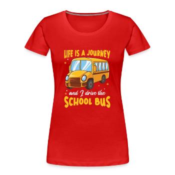 Anniversaire d'appréciation drôle de chauffeur d'autobus scolaire - T-shirt bio Premium Femme - rouge - Devant - Mia (176cm)