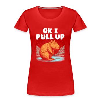 Ok I Pull Up - Frauen Premium Bio T-Shirt - Rot - Vorne - Mia (176cm)